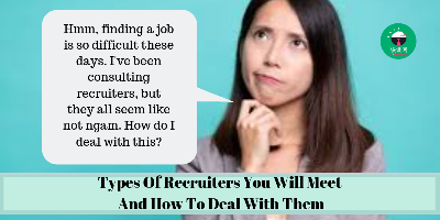 Types Of Recruiters You Will Meet (And How To Handle Them)