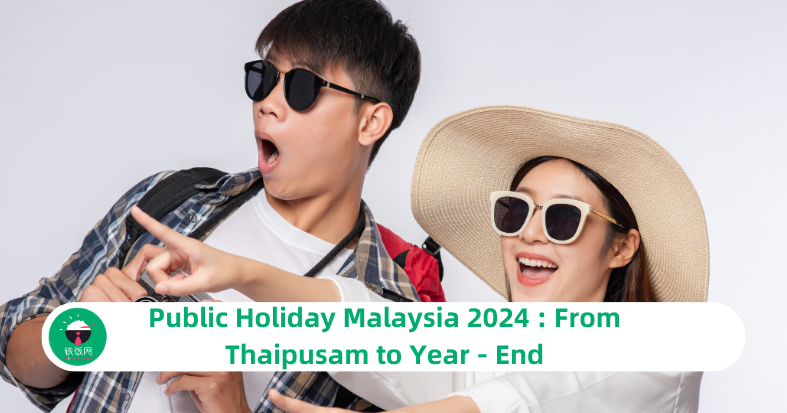 Public Holiday Malaysia 2024 : From Thaipusam to Year - End