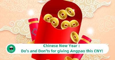 Chinese New Year : Do's and Don'ts for giving Angpao this CNY!