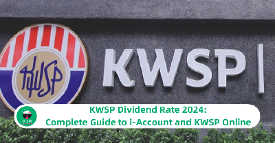 KWSP Dividend Rate 2024: Complete Guide to i-Account and KWSP Online