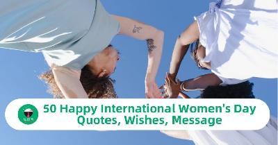 50 International Women's Day Quotes, Wishes, Message