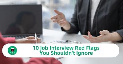 10 Job Interview Red Flags You Shouldn't Ignore as a Jobseeker