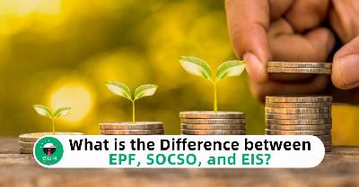 Understanding Difference between EPF, SOCSO, and EIS