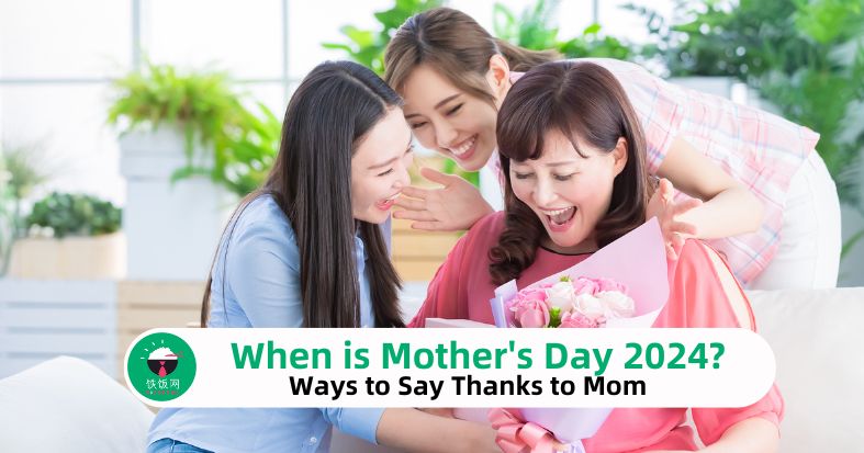 When is Mother’s Day 2024 and Ways to Say Thanks to Mom