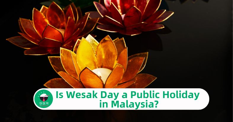 Is Wesak Day a Public Holiday in Malaysia?