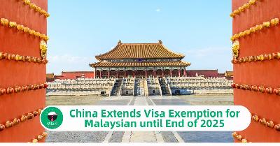 Malaysians Can Visit China Visa-Free Until End of 2025