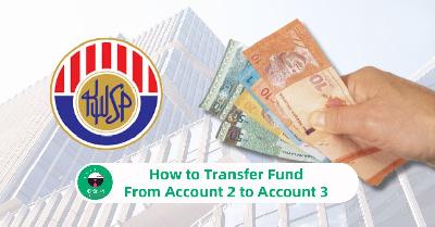 EPF Account 3: How to Transfer Fund From Account 2 to 3